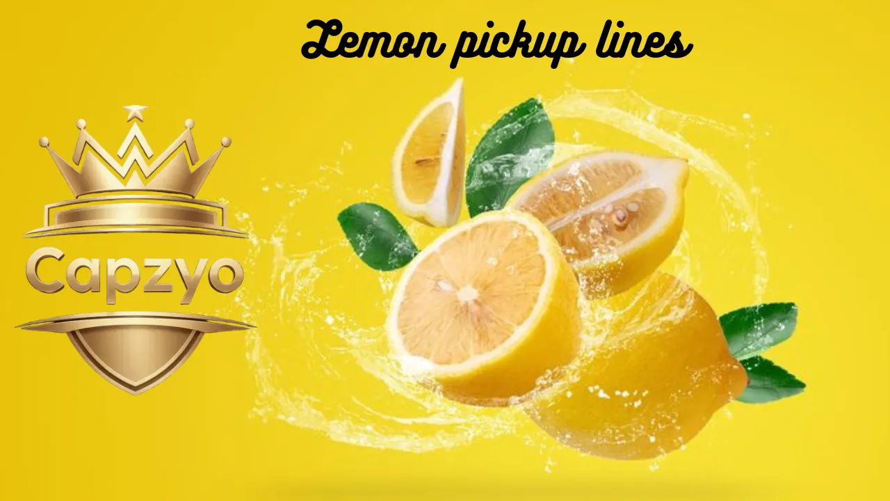 Lemon pickup lines