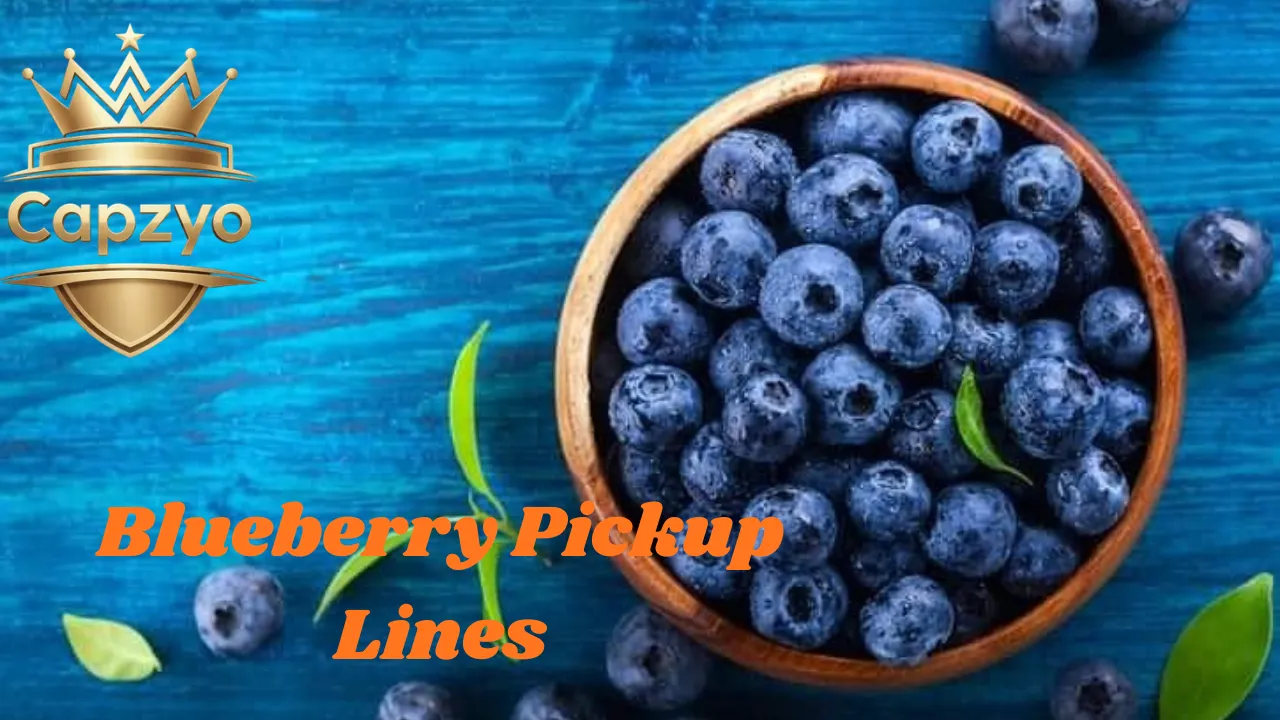 Blueberry Pickup Lines