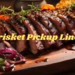 Brisket Pickup Lines