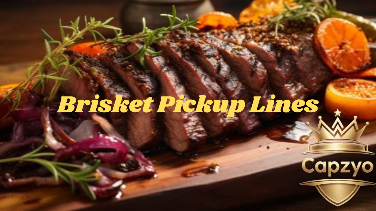 Brisket Pickup Lines