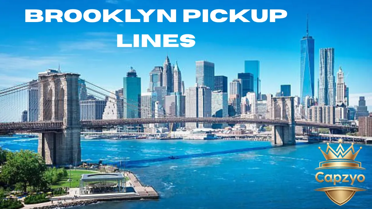 Brooklyn Pickup Lines