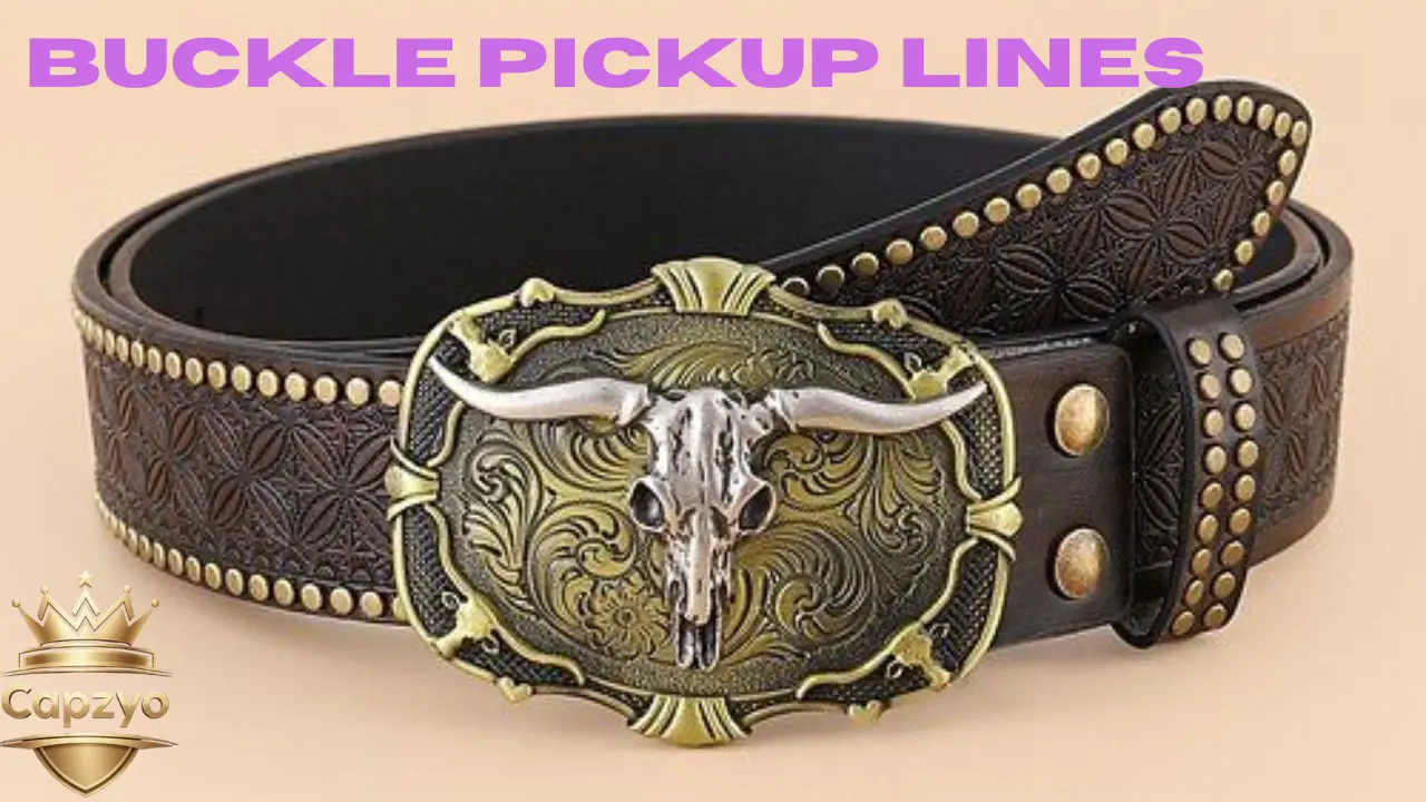 Buckle Pickup Lines