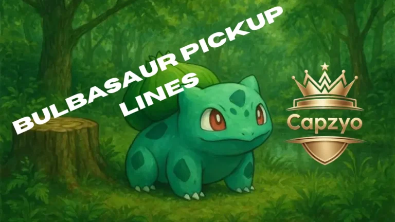 Bulbasaur Pickup Lines