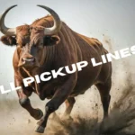 Bull Pickup Lines