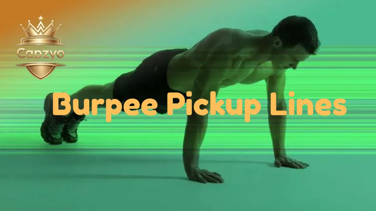 Burpee Pickup Lines