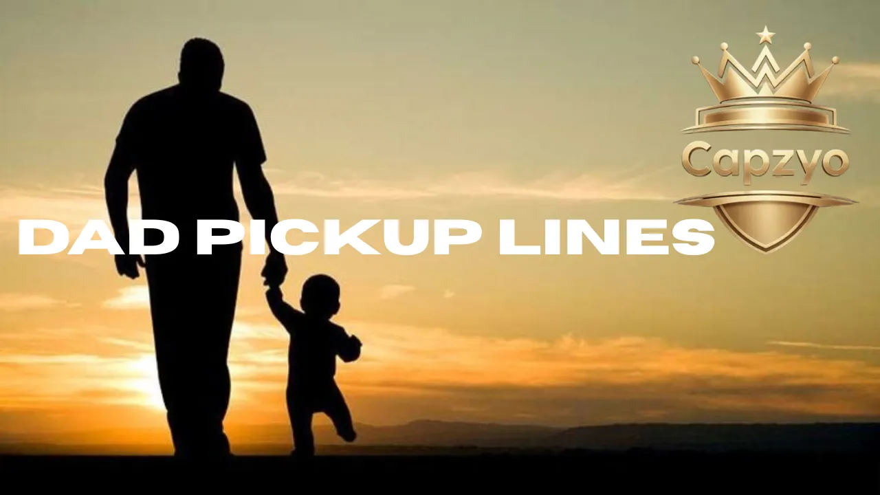 Dad Pickup Lines