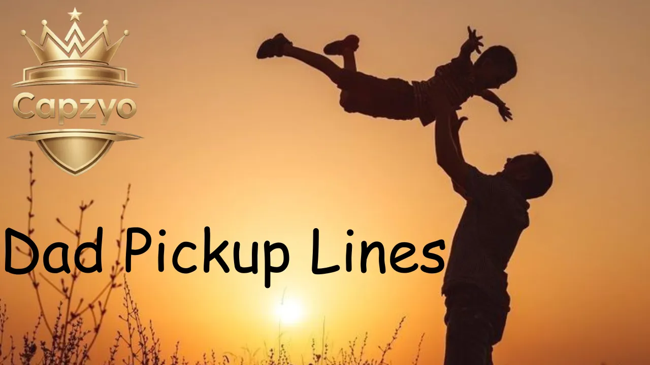 Dad Pickup Lines