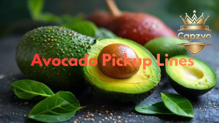 Avocado Pickup Lines