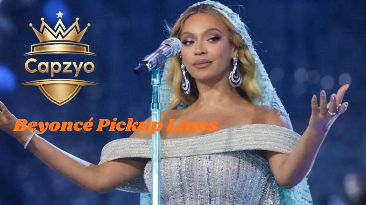 Beyoncé Pickup Lines