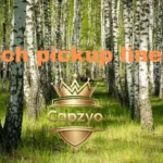 Birch pickup lines