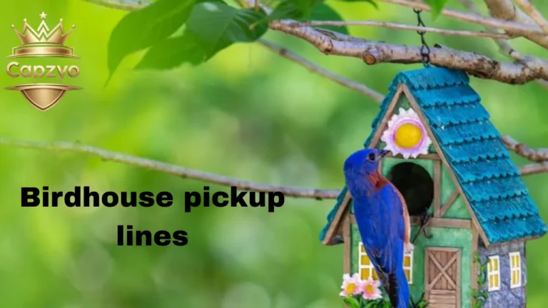 Birdhouse pickup lines