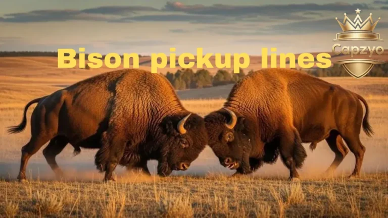 Bison Pickup Lines