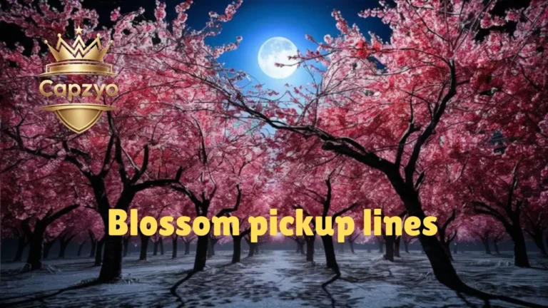Blossom pickup lines