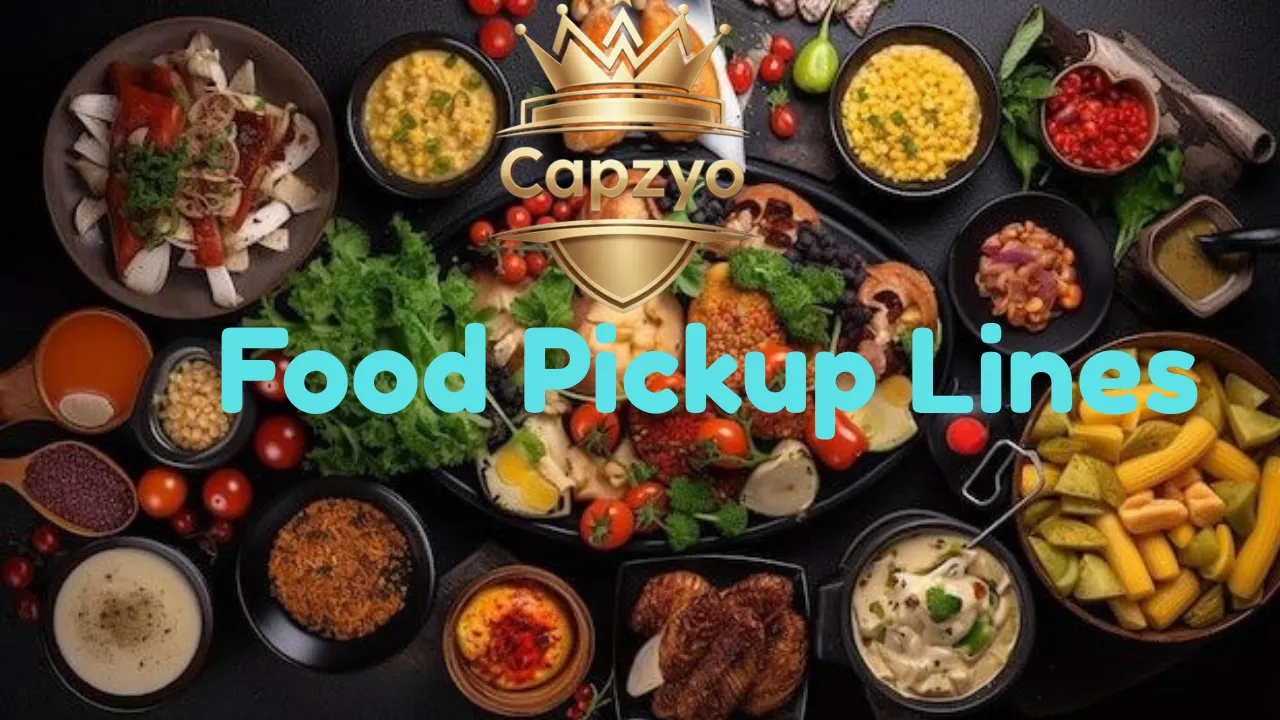 Food Pickup Lines