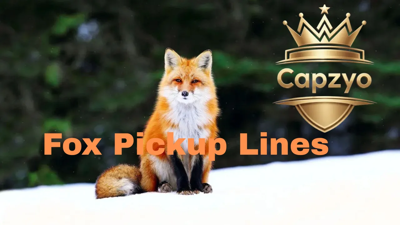 Fox Pickup Lines