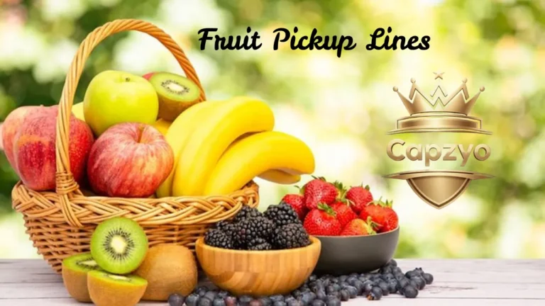 Fruit Pickup Lines