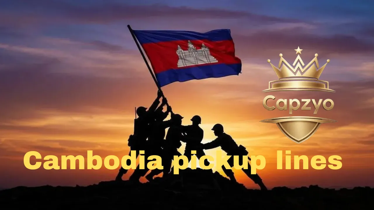Cambodia pickup lines