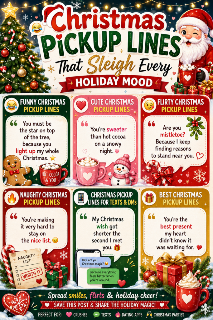Christmas pickup lines infographic featuring funny, cute, flirty, naughty, and romantic holiday pickup lines for texting, dating apps, Christmas parties, and social media captions.