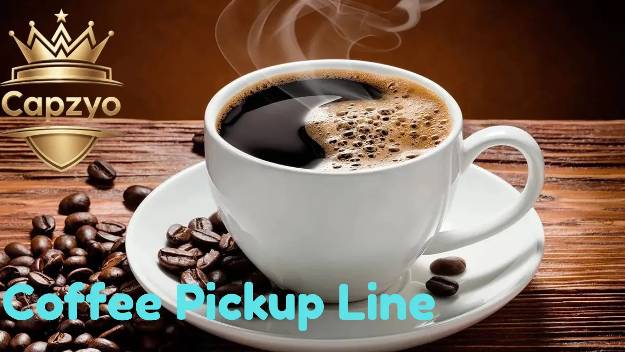 Coffee Pickup Line